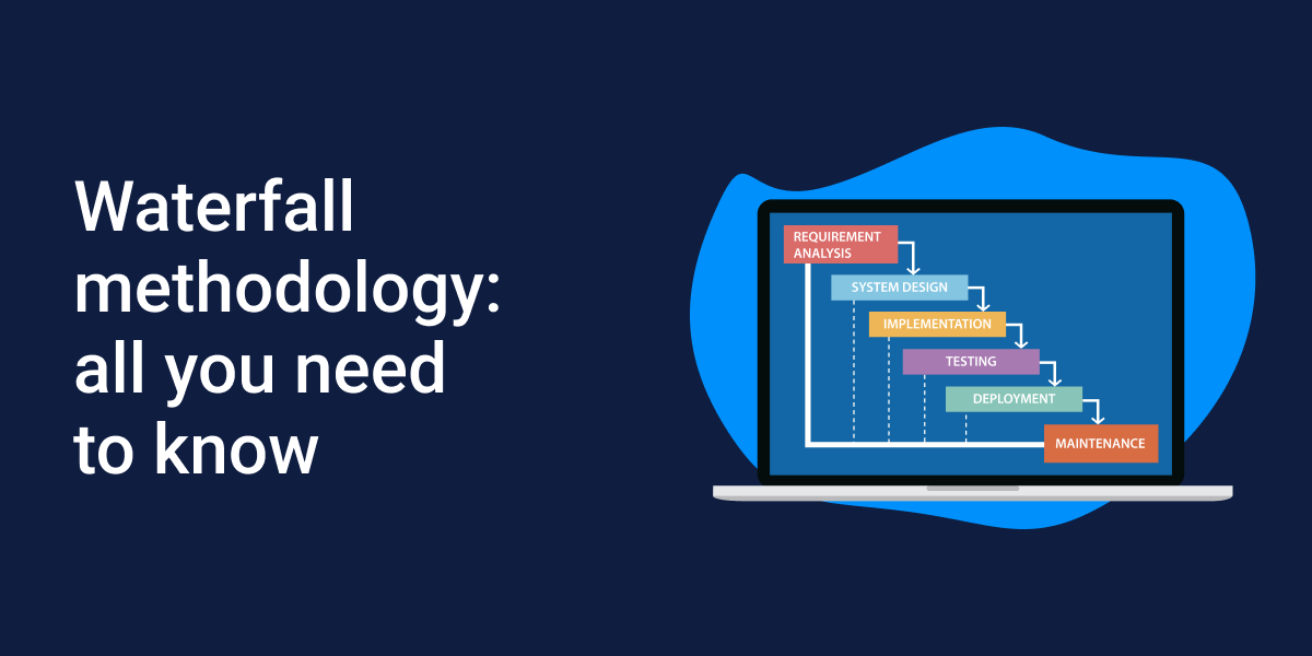 Waterfall Methodology: All You Need To know - Bordio