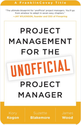 Project Management for the Unofficial Project Manager