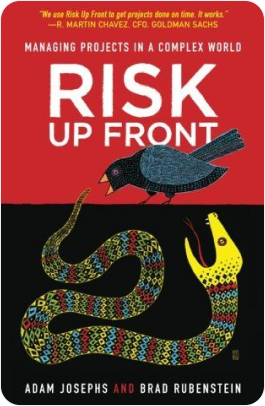 Risk Up Front: Managing Projects in a Complex World