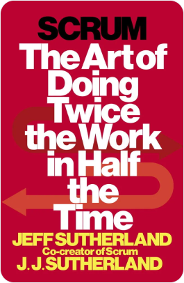 Scrum: The Art of Doing Twice the Work in Half the Time