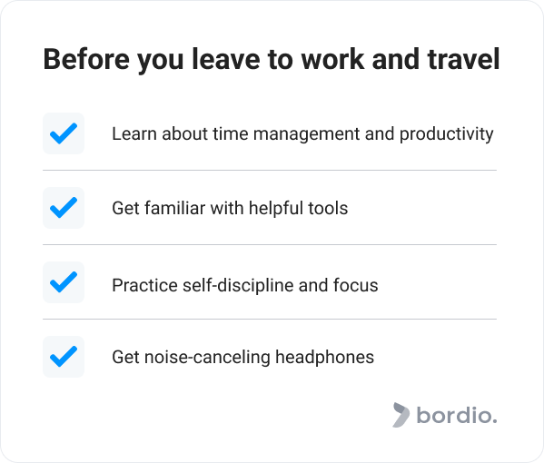 Before you leave to work and travel 