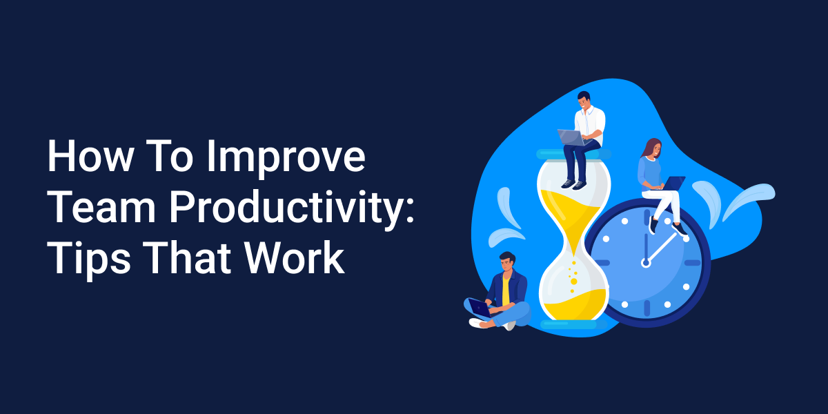 how-to-improve-team-productivity-17-tips-bordio