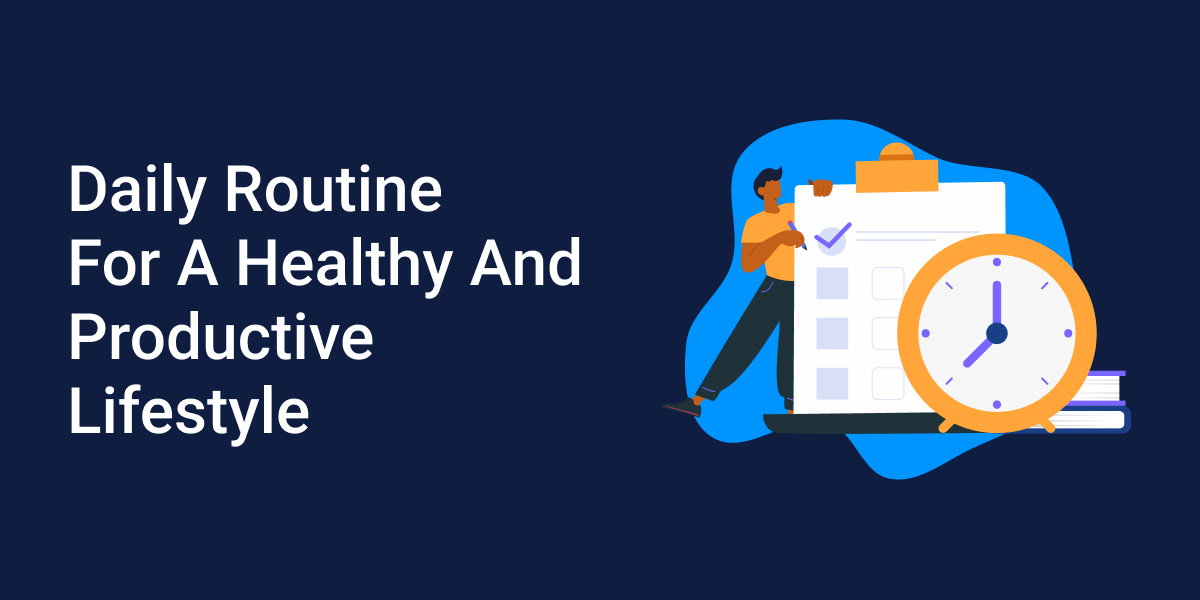 Daily Routine For A Healthy And Productive Lifestyle Bordio