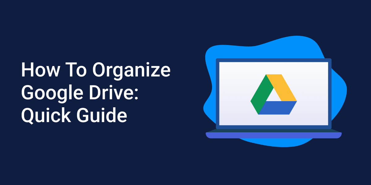 how-to-organize-google-drive-quick-guide-bordio