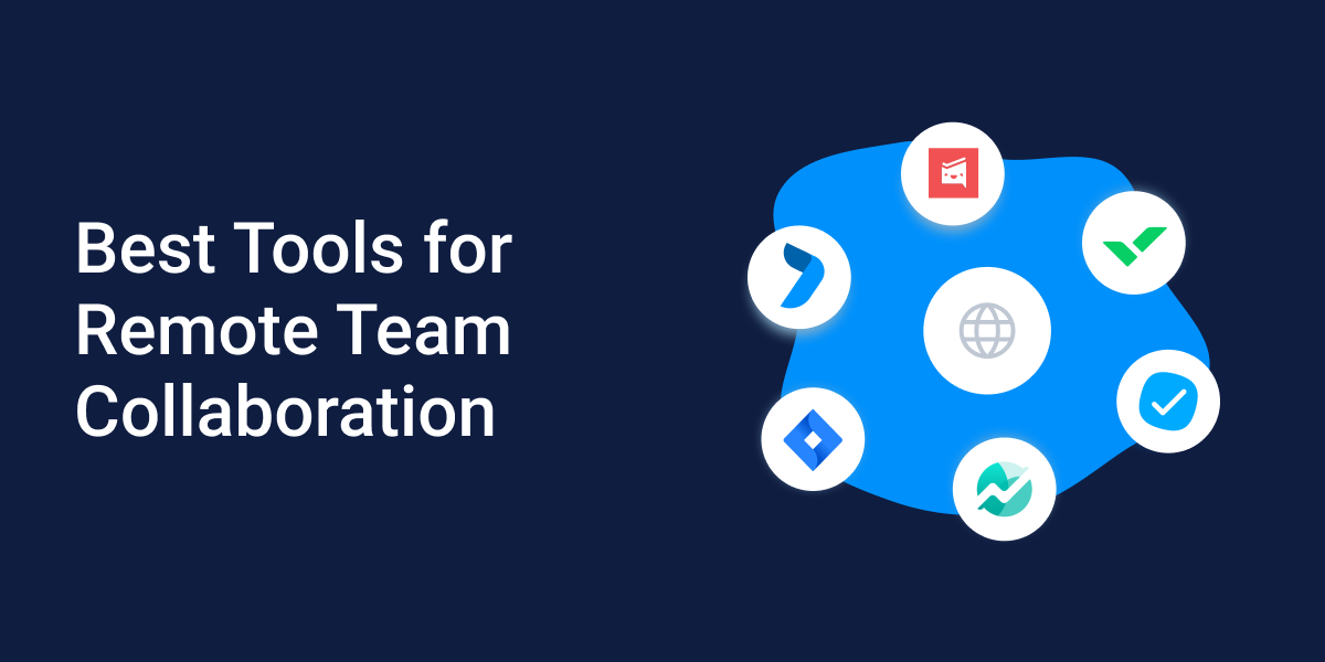 16 Best Collaboration Tools For Remote Teams [2024]