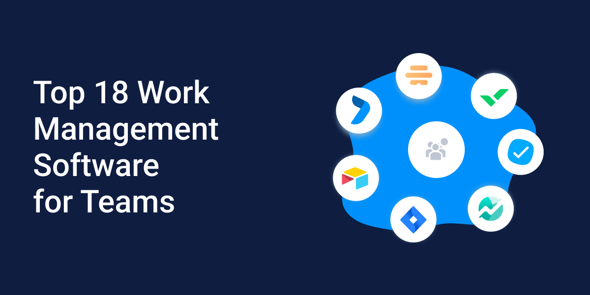 Top 18 Work Management Software & Tools in 2024